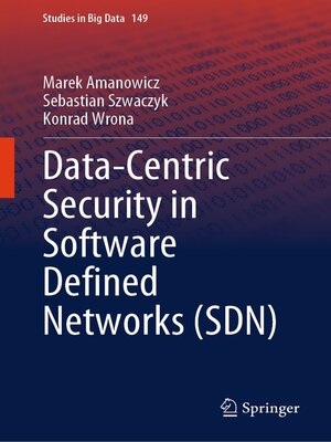cover image of Data-Centric Security in Software Defined Networks (SDN)